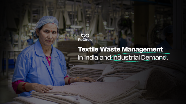 Textile Waste Management in India and Industrial Demand