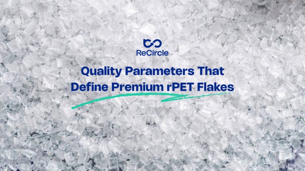 Quality Parameters That Define Premium rPET Flakes
