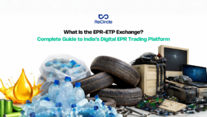 What Is the EPR ETP Exchange? Complete Guide to India’s Digital EPR Trading Platform