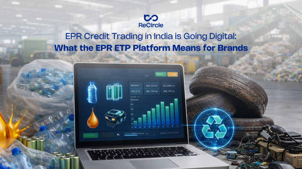 EPR Credit Trading in India is Going Digital: What the EPR ETP Platform Means for Brands