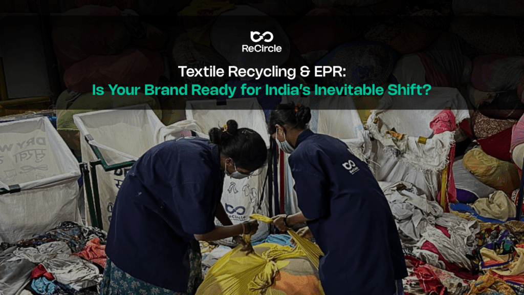 Is Your Brand Ready for Textile Recycling - ReCircle
