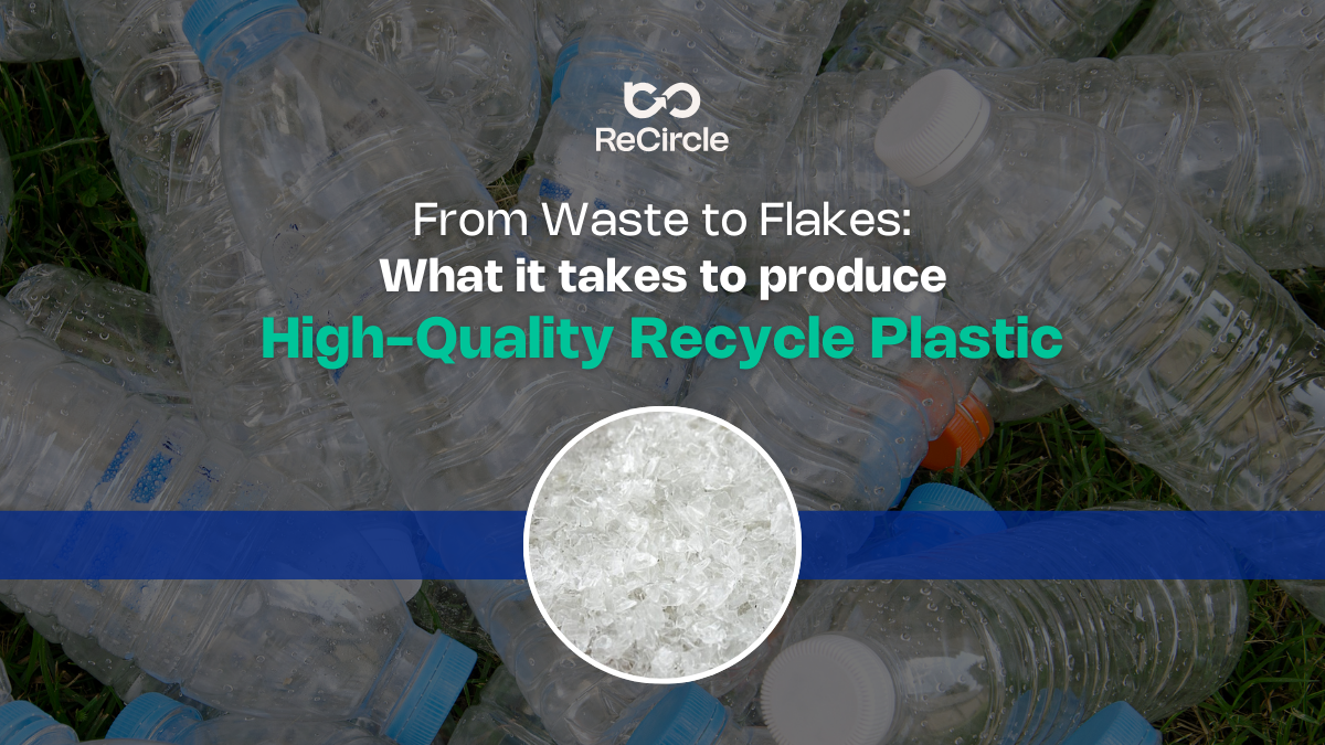 What It Takes to Produce High-Quality Recycled Plastic
